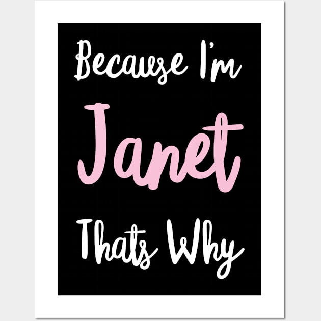 Janet Personalized Name Gift Woman Girl Pink Thats Why Custom Girly Women Wall Art by Shirtsurf